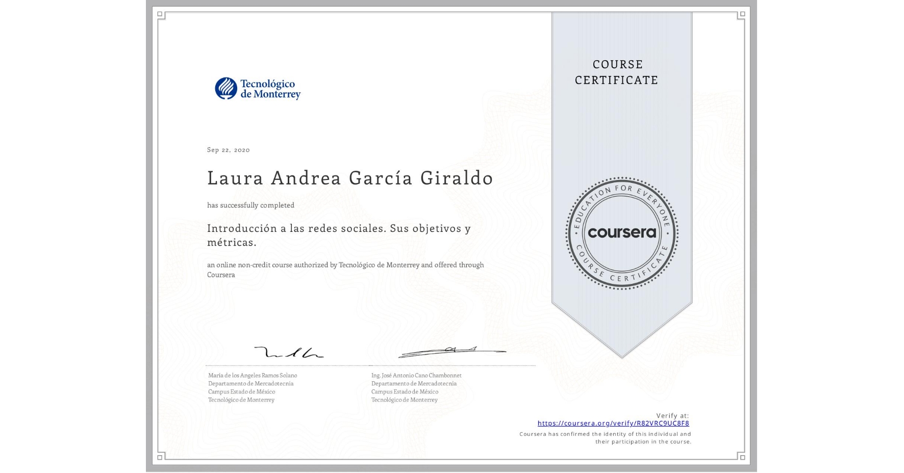 View certificate for Laura Andrea García Giraldo, Introducción a las redes sociales. Sus objetivos y métricas. , an online non-credit course authorized by Tecnológico de Monterrey and offered through Coursera