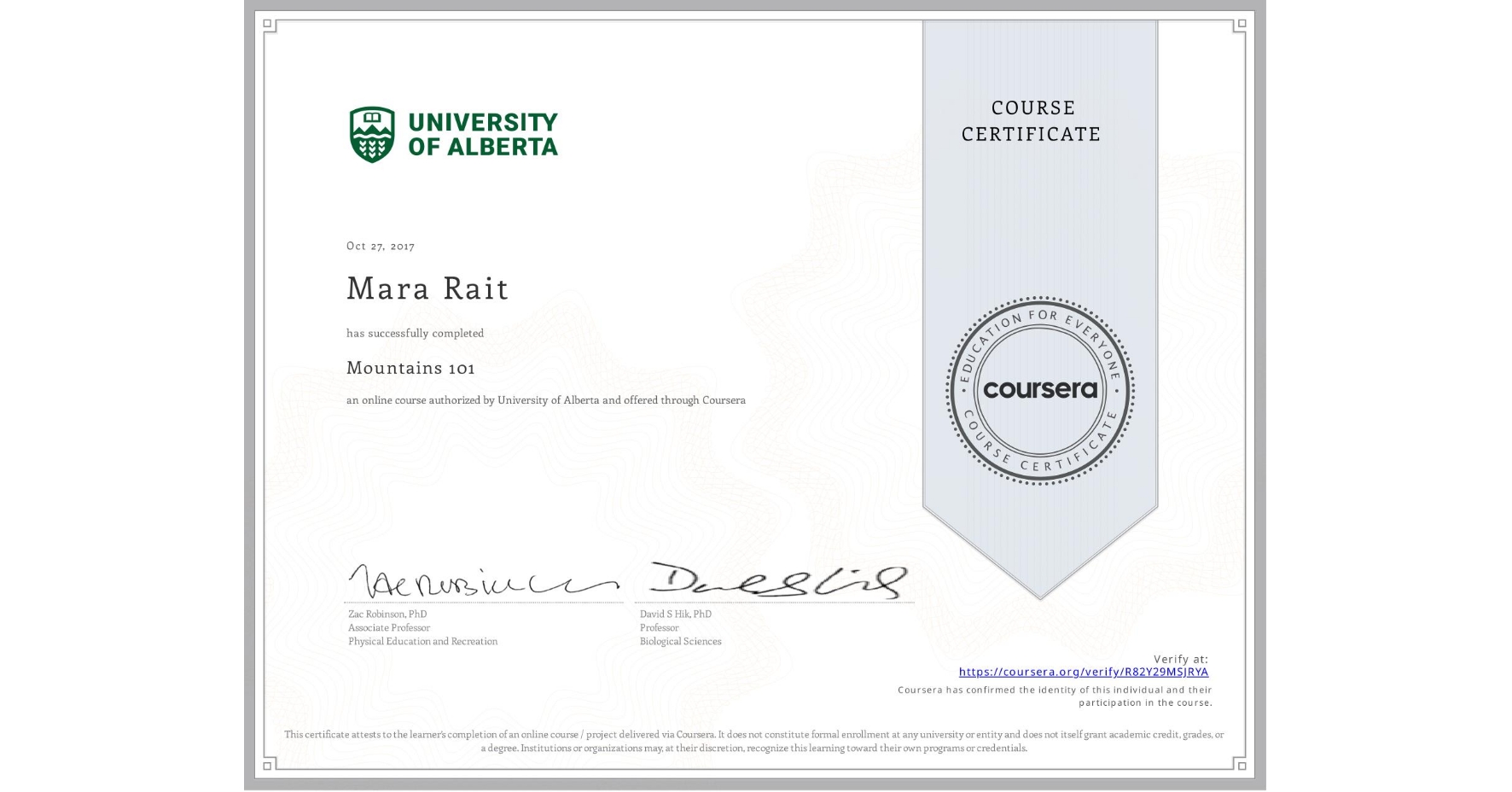 View certificate for Mara Rait, Mountains 101, an online non-credit course authorized by University of Alberta and offered through Coursera