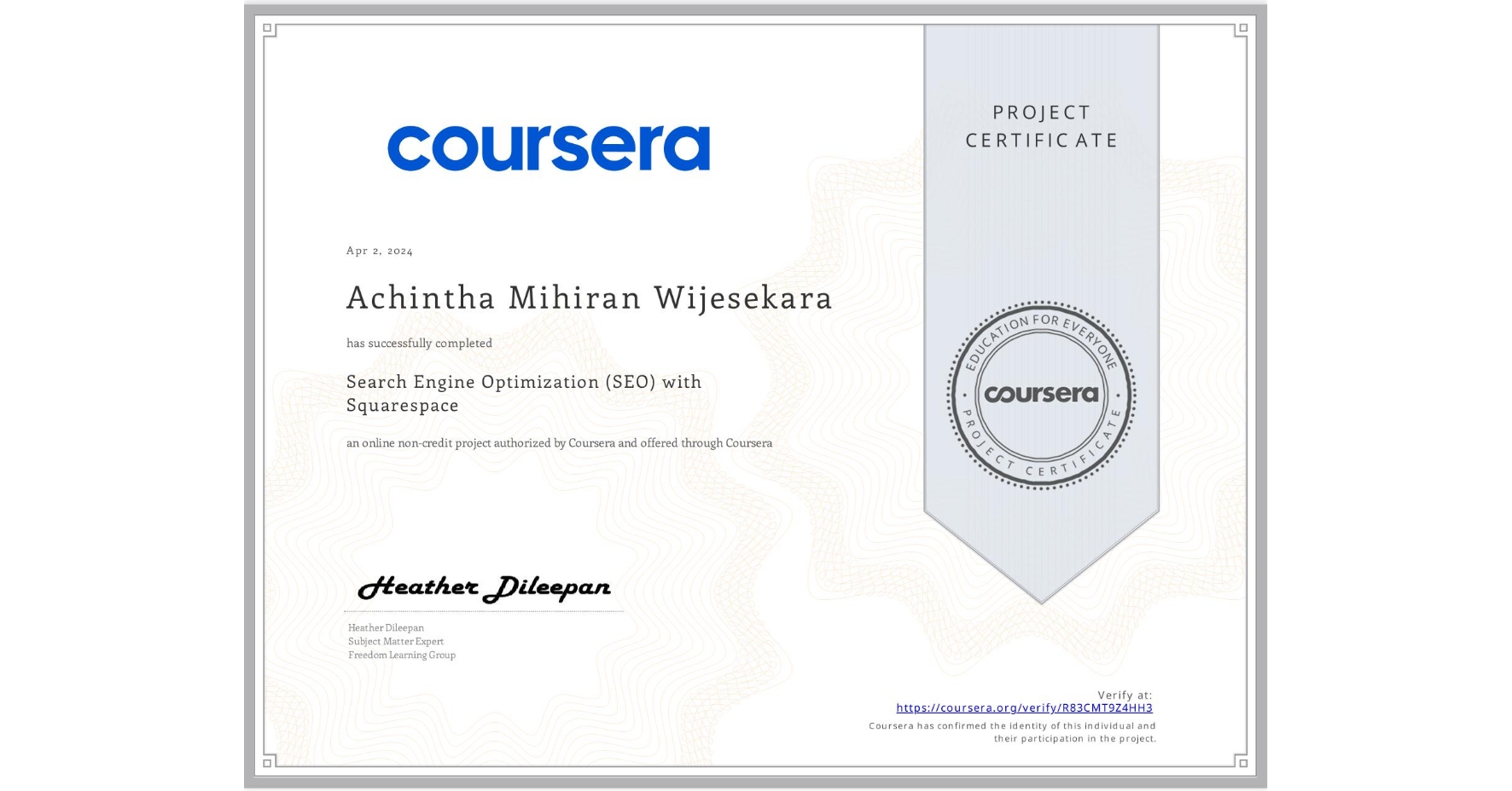 View certificate for Achintha Mihiran Wijesekara, Search Engine Optimization (SEO) with Squarespace , an online non-credit course authorized by Coursera and offered through Coursera