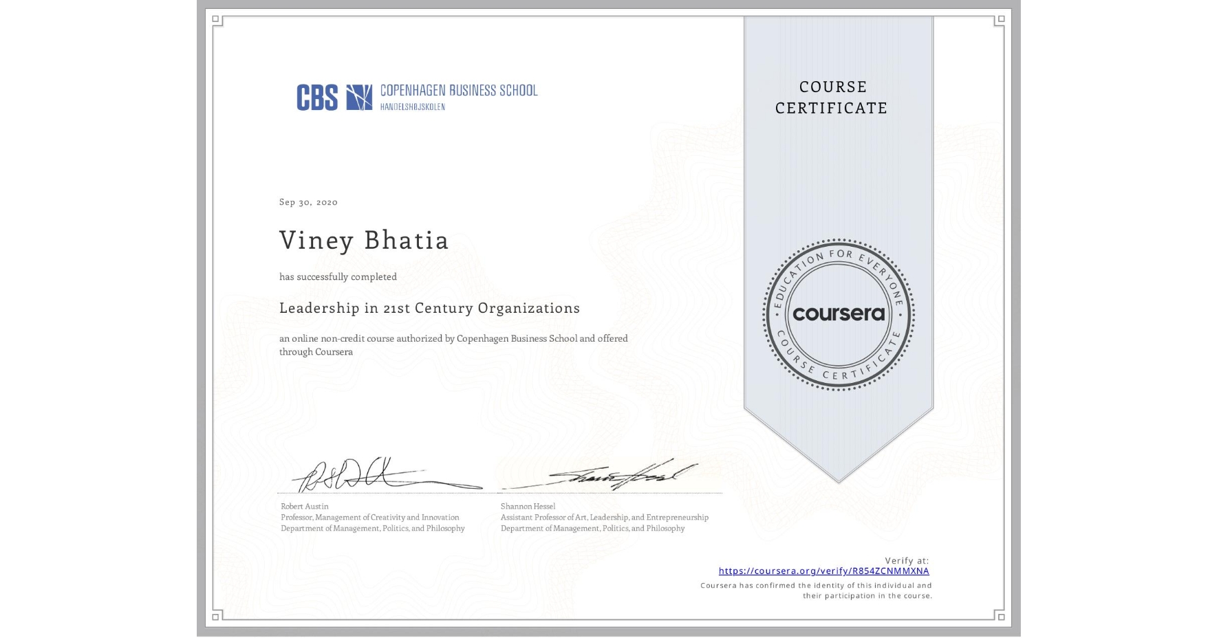 View certificate for Viney Bhatia, Leadership in 21st Century Organizations, an online non-credit course authorized by Copenhagen Business School and offered through Coursera