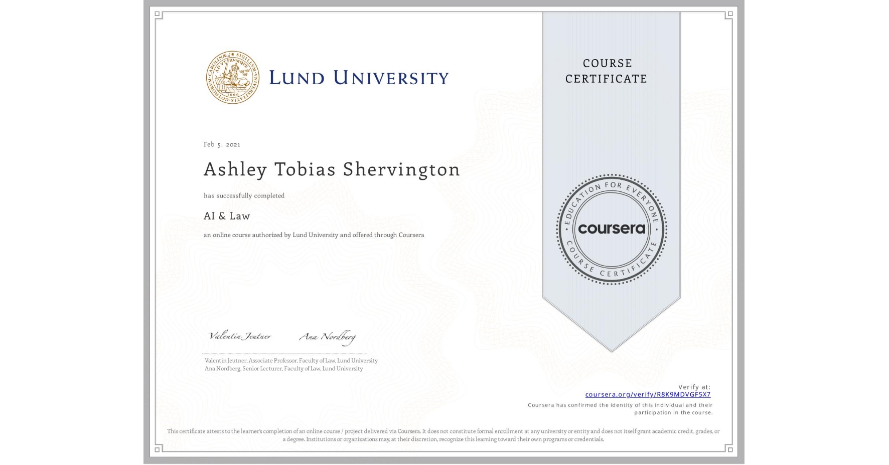 View certificate for Ashley Tobias Shervington, AI & Law , an online non-credit course authorized by Lund University and offered through Coursera