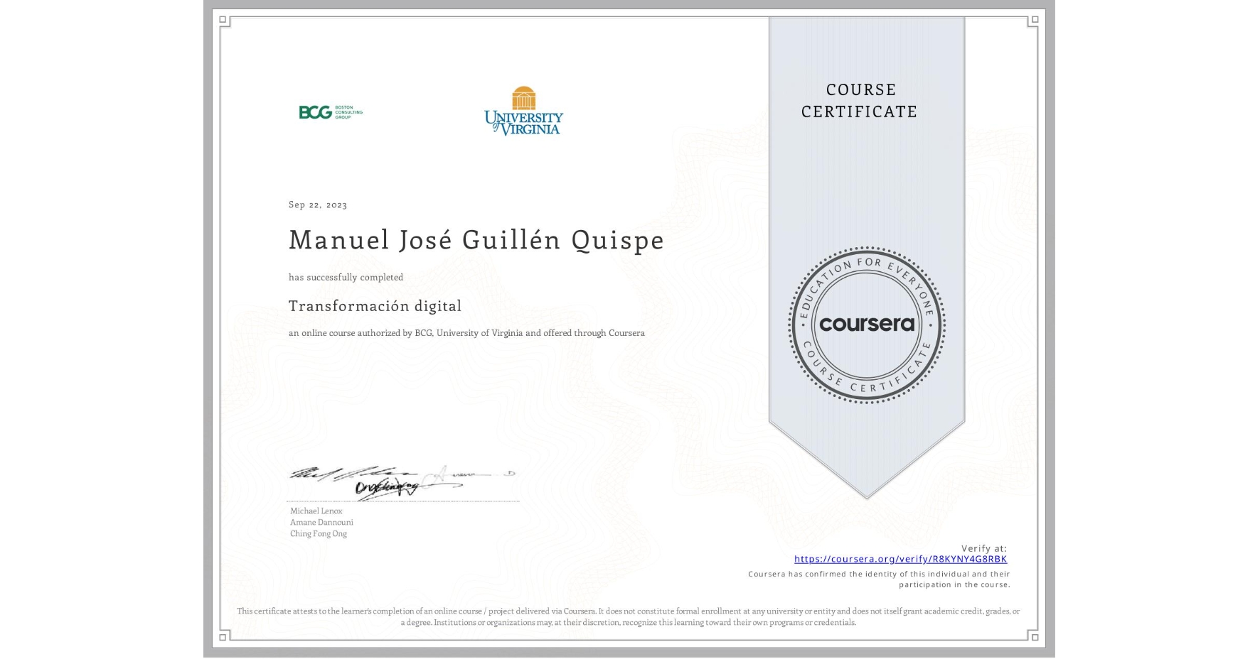 View certificate for Manuel José Guillén Quispe, Transformación digital, an online non-credit course authorized by BCG & University of Virginia and offered through Coursera