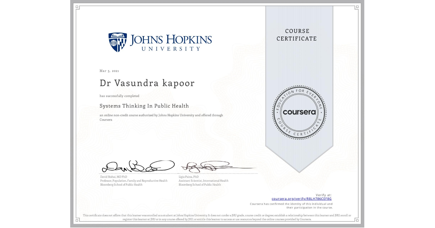 View certificate for Dr Vasundra   kapoor, Systems Thinking In Public Health, an online non-credit course authorized by Johns Hopkins University and offered through Coursera