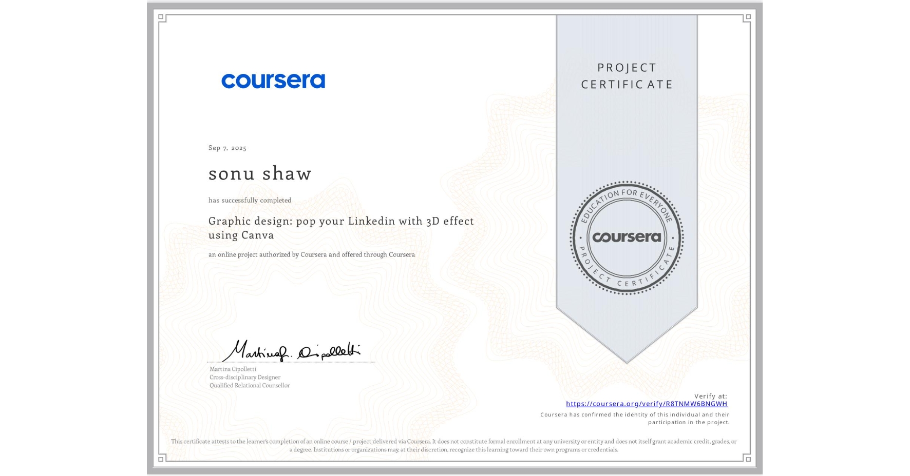 View certificate for sonu shaw, Graphic design: pop your Linkedin with 3D effect using Canva, an online non-credit course authorized by Coursera and offered through Coursera