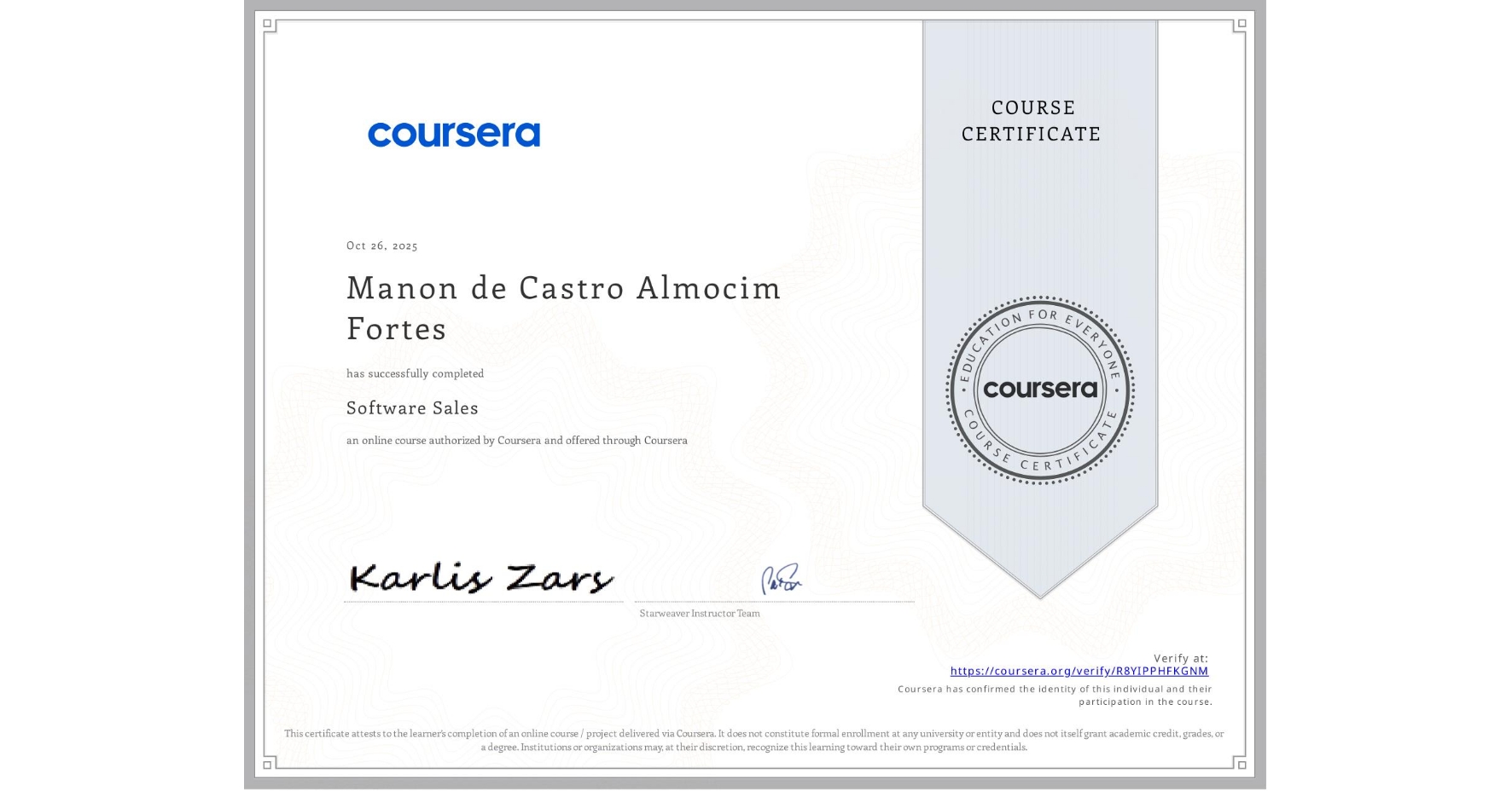 View certificate for Manon de Castro Almocim Fortes, Software Sales, an online non-credit course authorized by Coursera and offered through Coursera
