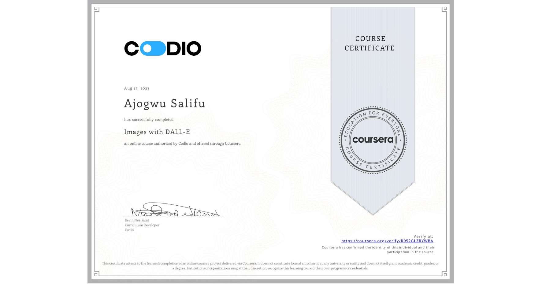 View certificate for Ajogwu Salifu, Images with  DALL-E, an online non-credit course authorized by Codio and offered through Coursera