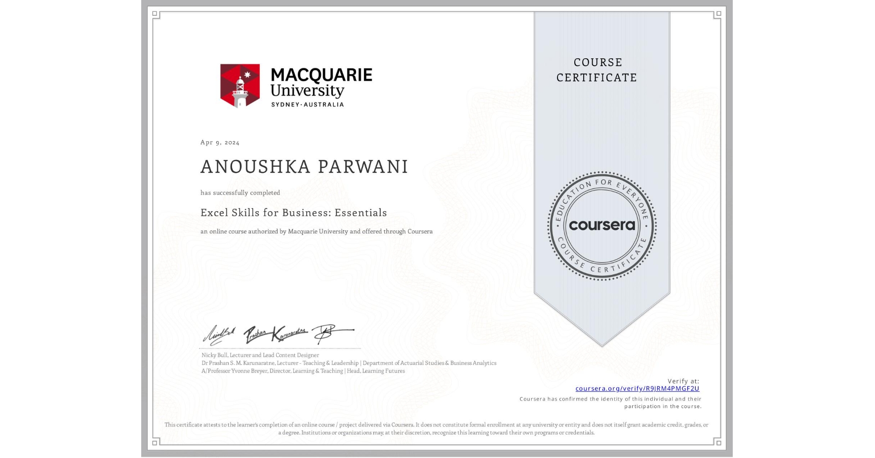 View certificate for ANOUSHKA PARWANI, Excel Skills for Business: Essentials, an online non-credit course authorized by Macquarie University and offered through Coursera