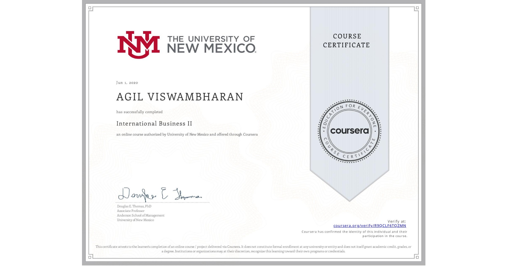 View certificate for AGIL VISWAMBHARAN, International Business II, an online non-credit course authorized by University of New Mexico and offered through Coursera