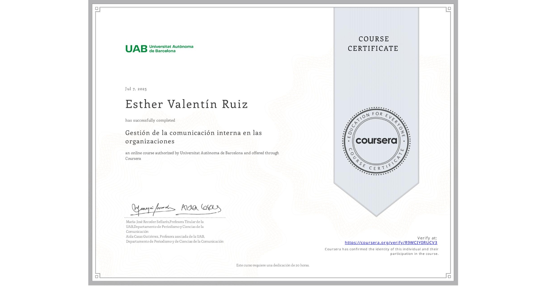 View certificate for Esther Valentín Ruiz, Gestión de la comunicación interna en las organizaciones, an online non-credit course authorized by Universitat Autònoma de Barcelona and offered through Coursera