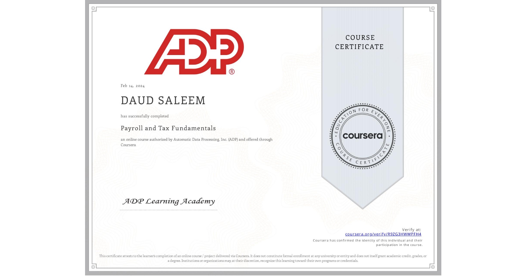View certificate for DAUD SALEEM, Payroll and Tax Fundamentals, an online non-credit course authorized by Automatic Data Processing, Inc. (ADP) and offered through Coursera