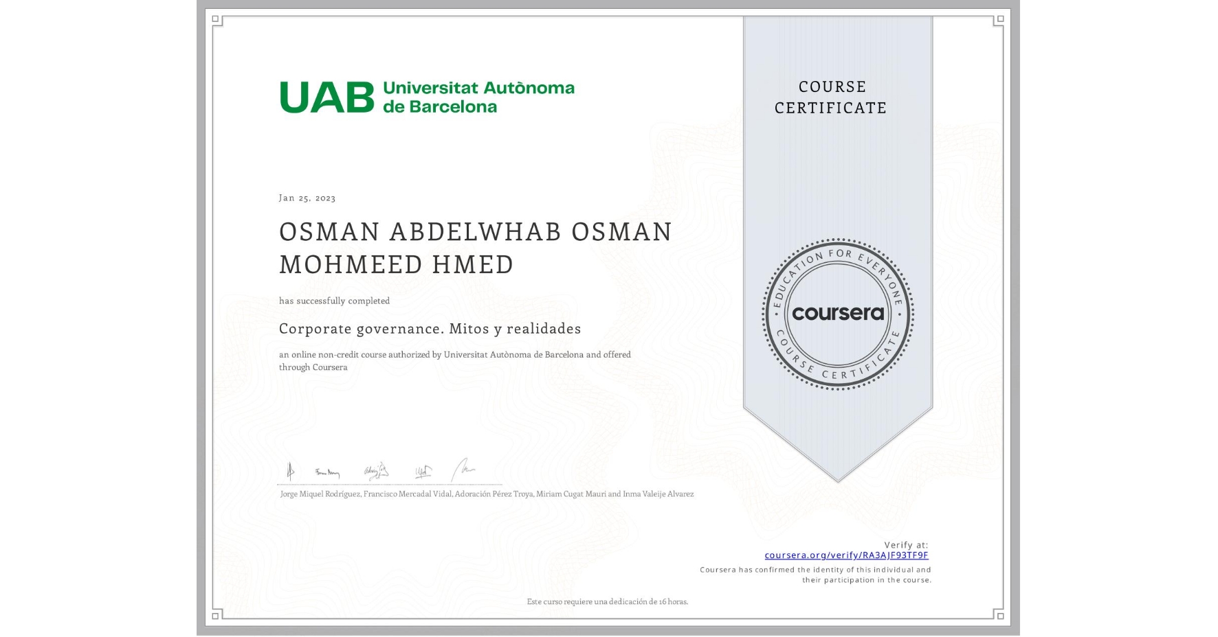 View certificate for OSMAN ABDELWHAB OSMAN MOHMEED HMED, Corporate governance. Mitos y realidades, an online non-credit course authorized by Universitat Autònoma de Barcelona and offered through Coursera