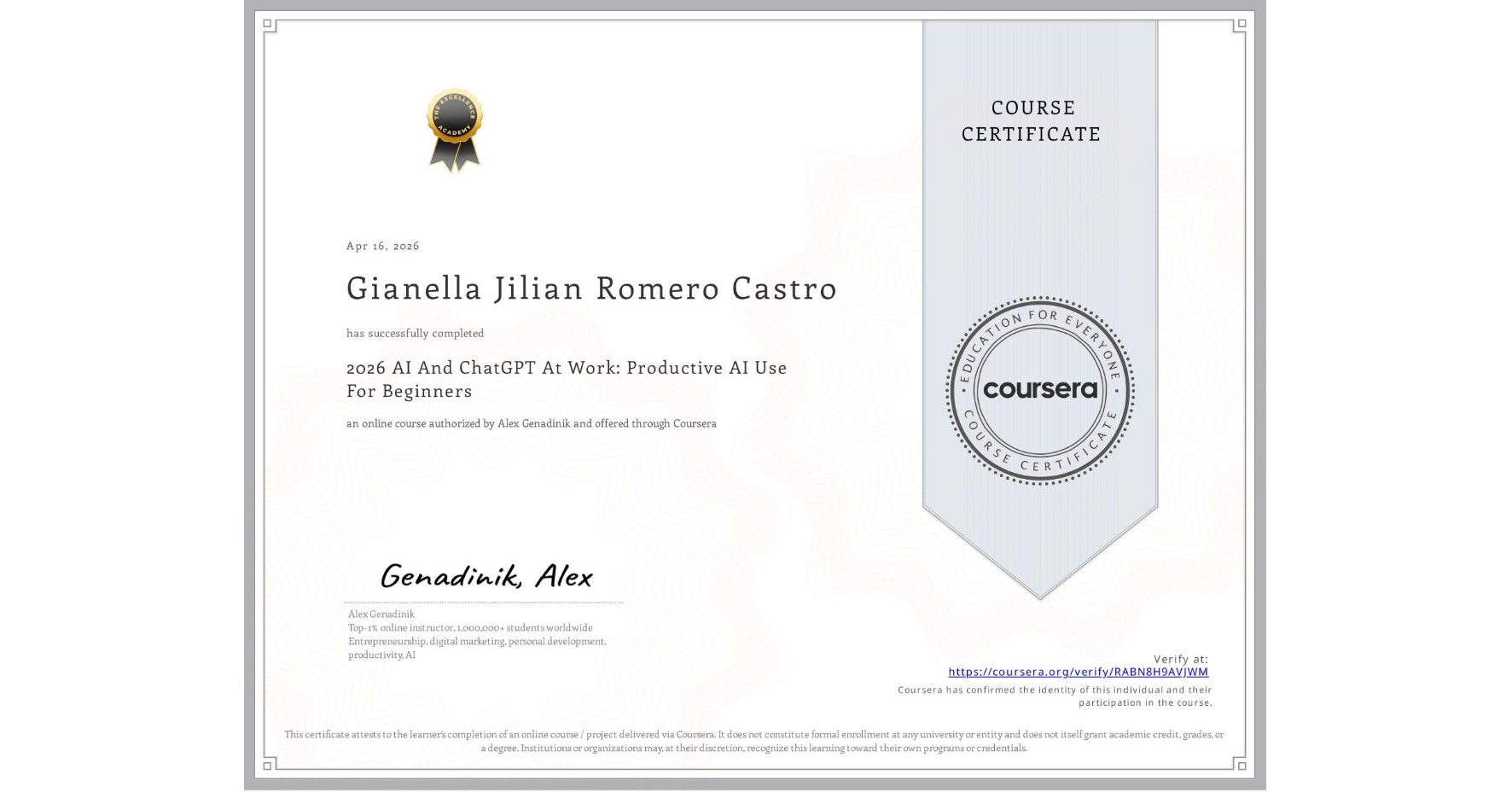 View certificate for Gianella Jilian Romero Castro, 2026 AI And ChatGPT At Work: Productive AI Use For Beginners, an online non-credit course authorized by Alex Genadinik and offered through Coursera