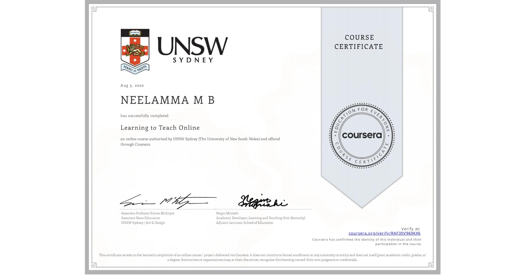 View certificate for NEELAMMA M  B , Learning to Teach Online, an online non-credit course authorized by UNSW Sydney (The University of New South Wales) and offered through Coursera