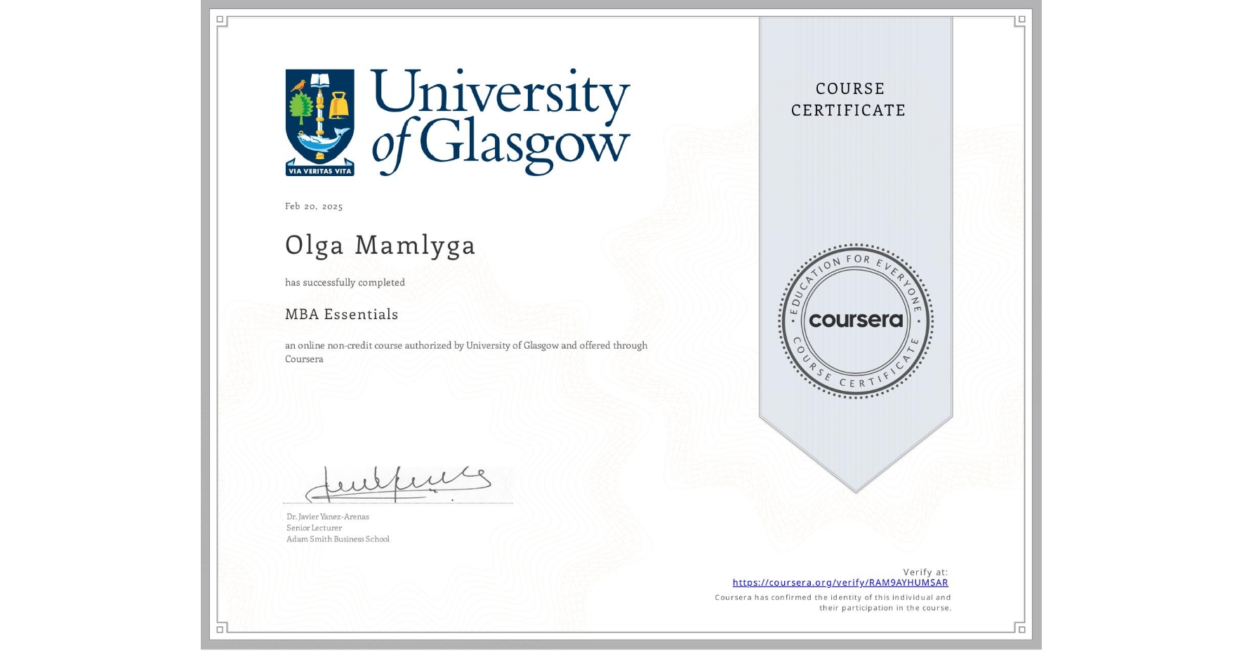View certificate for Olga Mamlyga, MBA Essentials, an online non-credit course authorized by University of Glasgow  and offered through Coursera