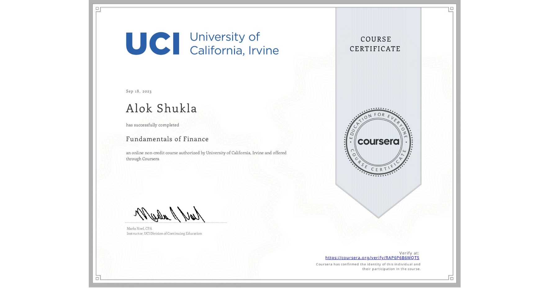 View certificate for Alok Shukla, Fundamentals of Finance, an online non-credit course authorized by University of California, Irvine and offered through Coursera