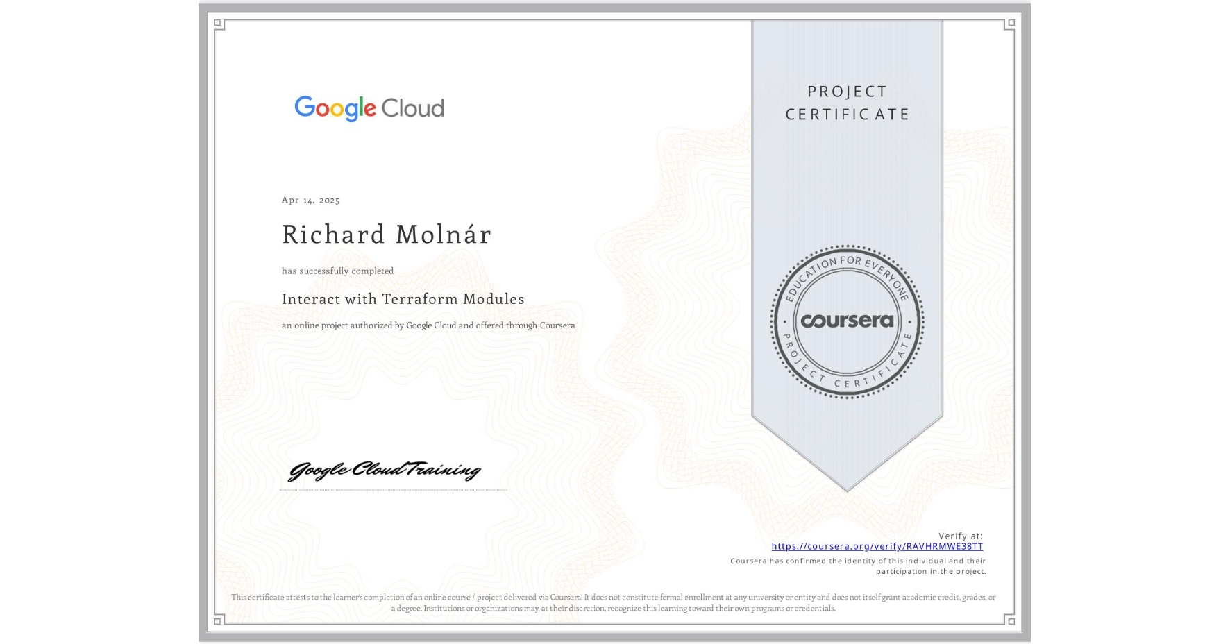 View certificate for Richard Molnár, Interact with Terraform Modules, an online non-credit course authorized by Google Cloud and offered through Coursera