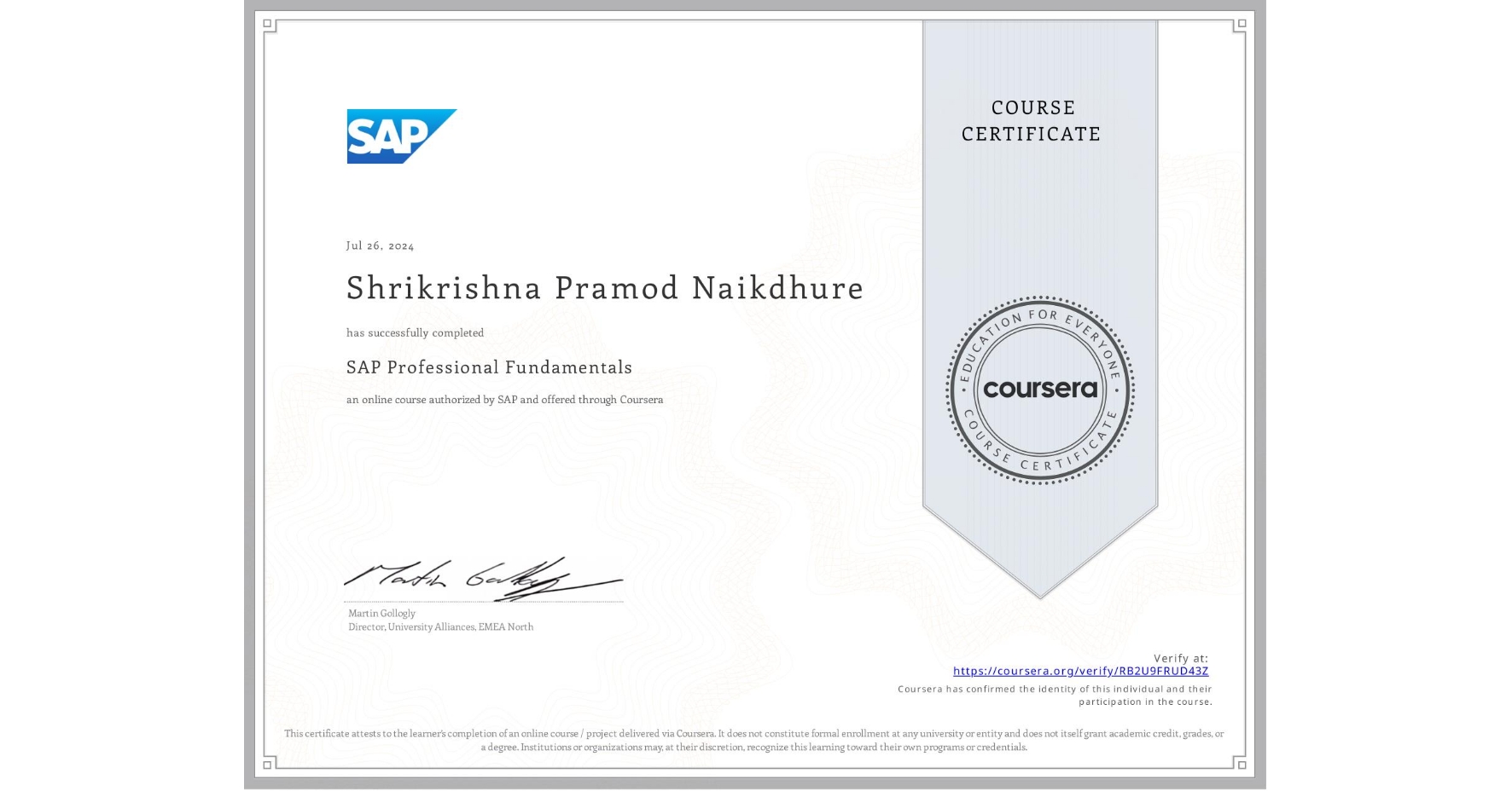 View certificate for Shrikrishna Pramod Naikdhure , SAP Professional Fundamentals, an online non-credit course authorized by SAP and offered through Coursera