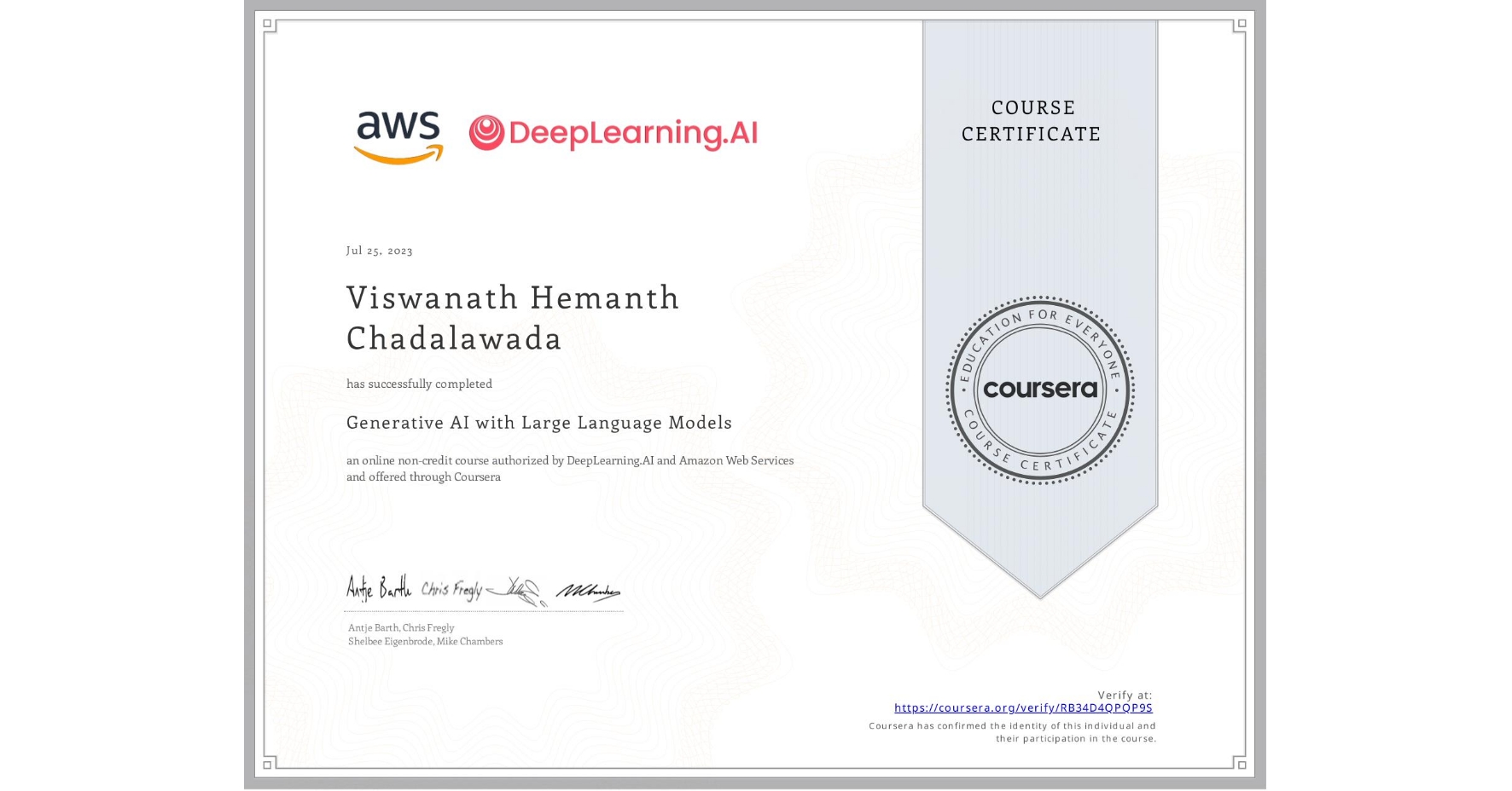View certificate for Viswanath Hemanth Chadalawada, Generative AI with Large Language Models, an online non-credit course authorized by DeepLearning.AI & Amazon Web Services and offered through Coursera