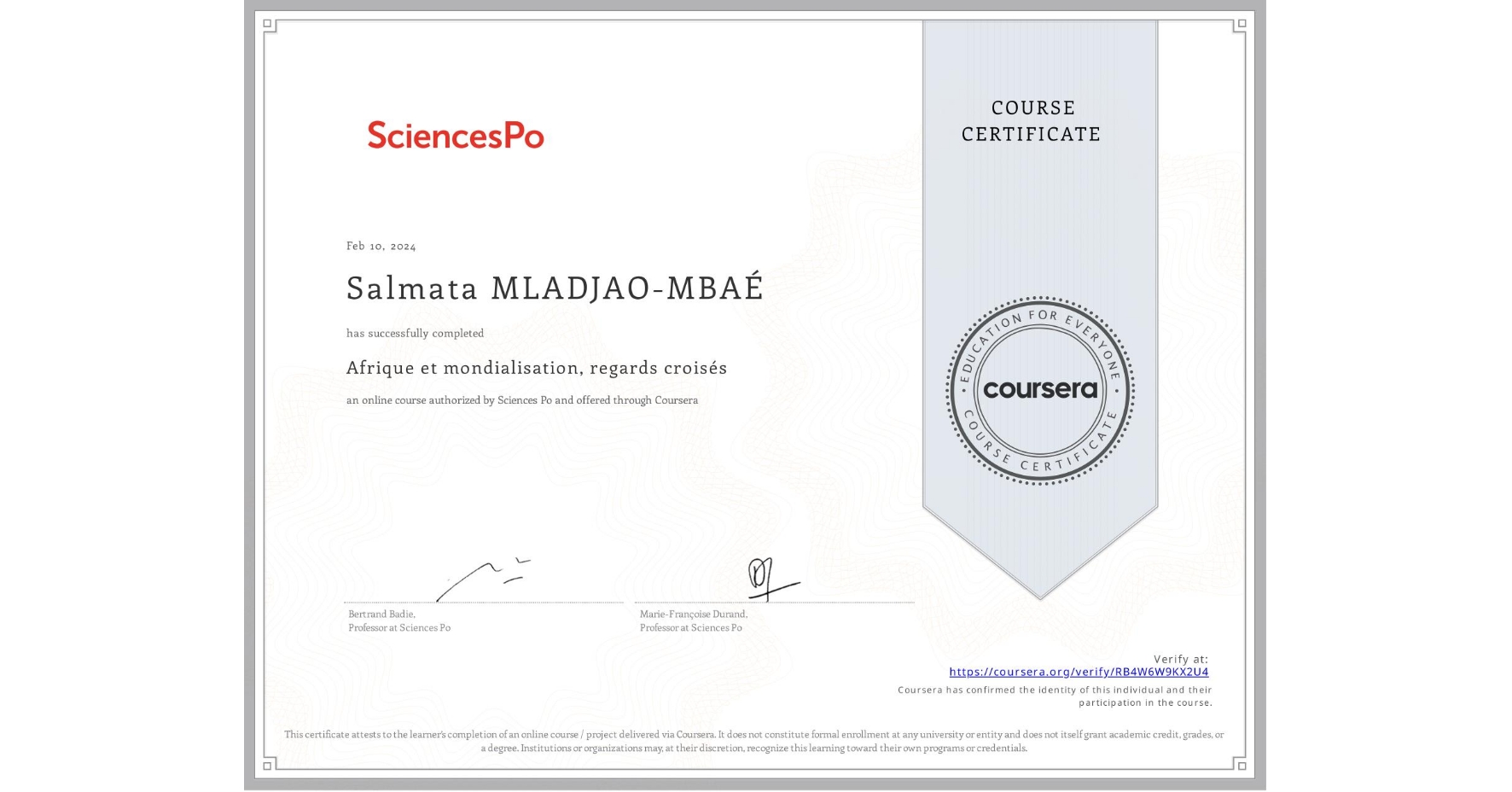 View certificate for Salmata MLADJAO-MBAÉ, Afrique et mondialisation, regards croisés, an online non-credit course authorized by Sciences Po and offered through Coursera