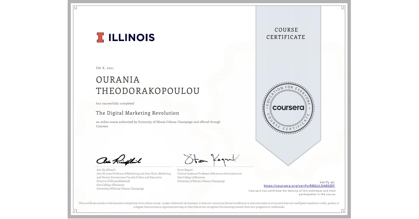 View certificate for OURANIA THEODORAKOPOULOU, The Digital Marketing Revolution, an online non-credit course authorized by University of Illinois Urbana-Champaign and offered through Coursera