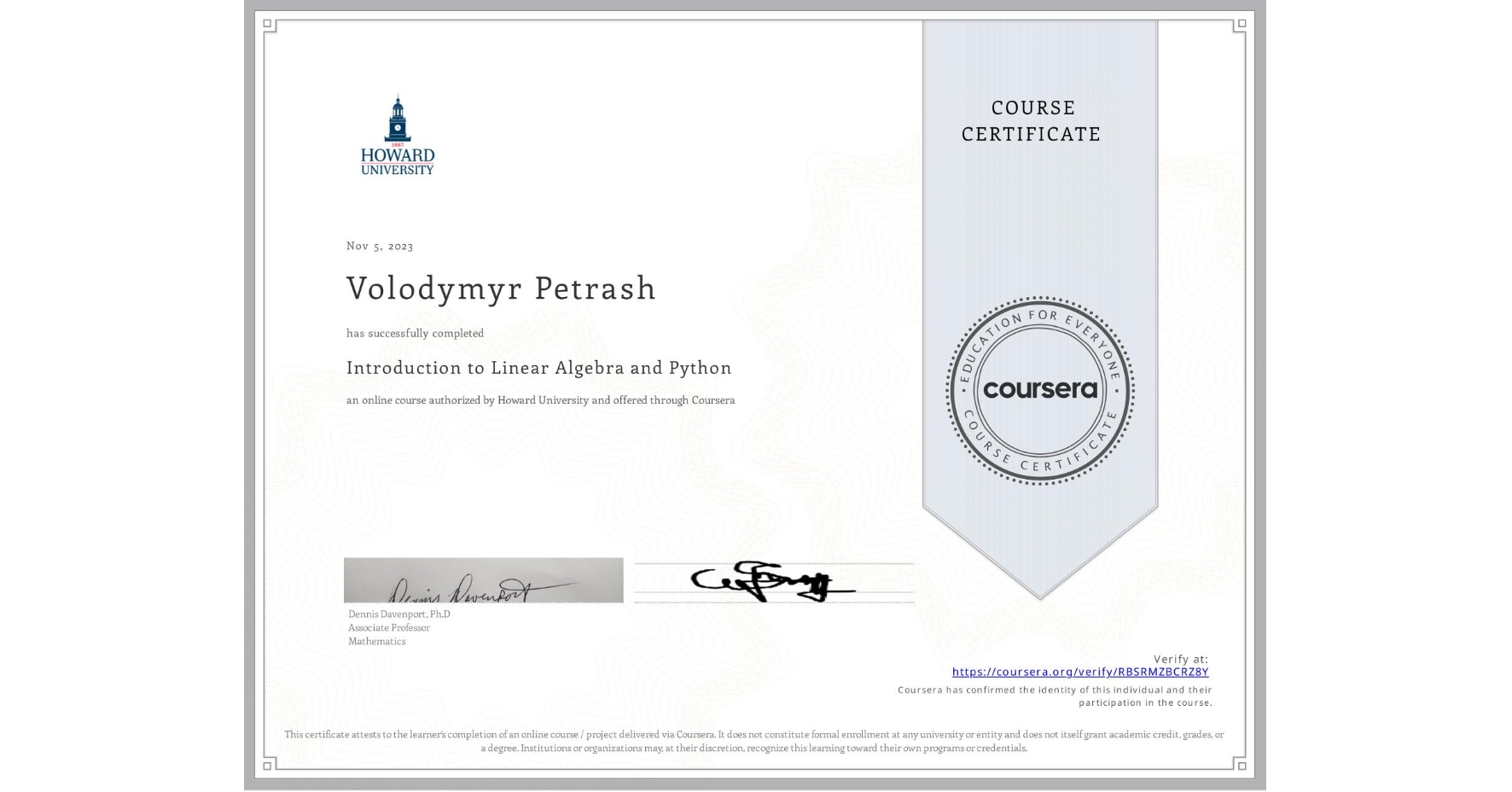 View certificate for Volodymyr Petrash, Introduction to Linear Algebra and Python, an online non-credit course authorized by Howard University and offered through Coursera