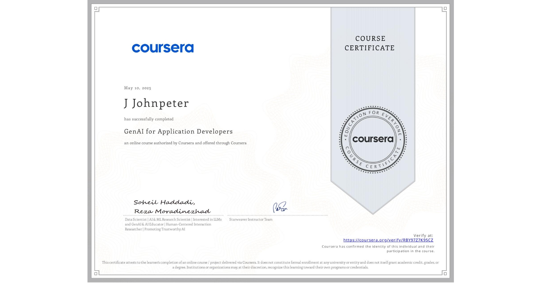 View certificate for J Johnpeter, GenAI for Application Developers, an online non-credit course authorized by Coursera and offered through Coursera