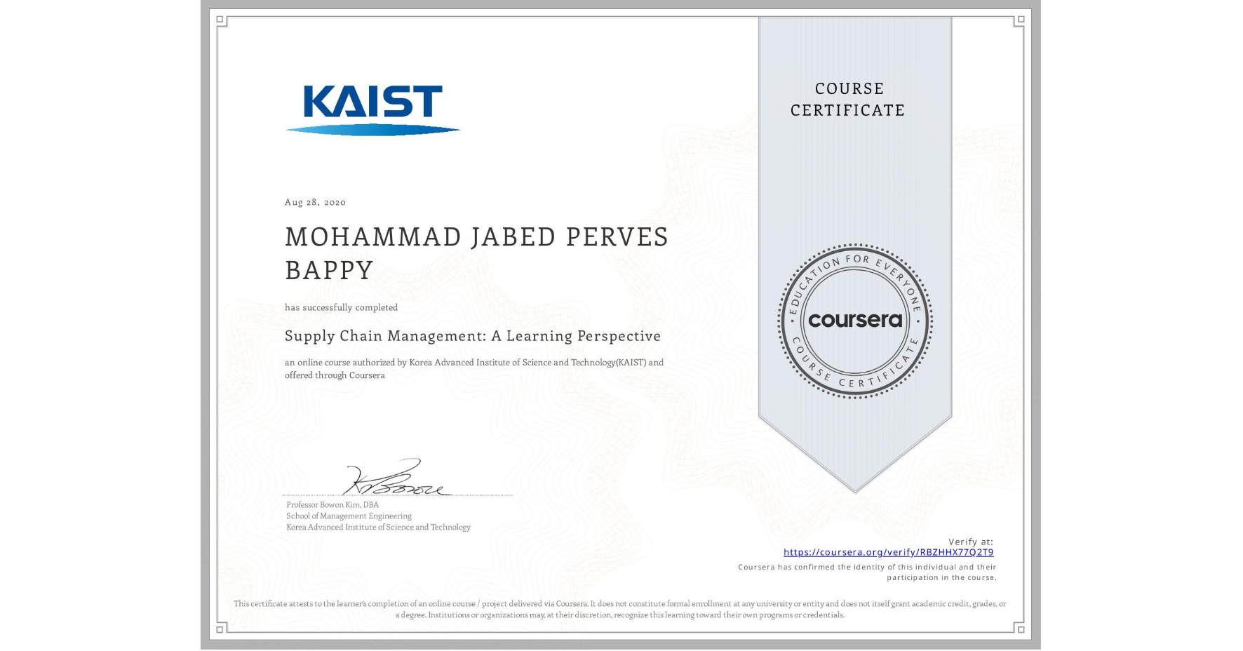 View certificate for MOHAMMAD JABED PERVES BAPPY, Supply Chain Management: A Learning Perspective , an online non-credit course authorized by Korea Advanced Institute of Science and Technology(KAIST) and offered through Coursera