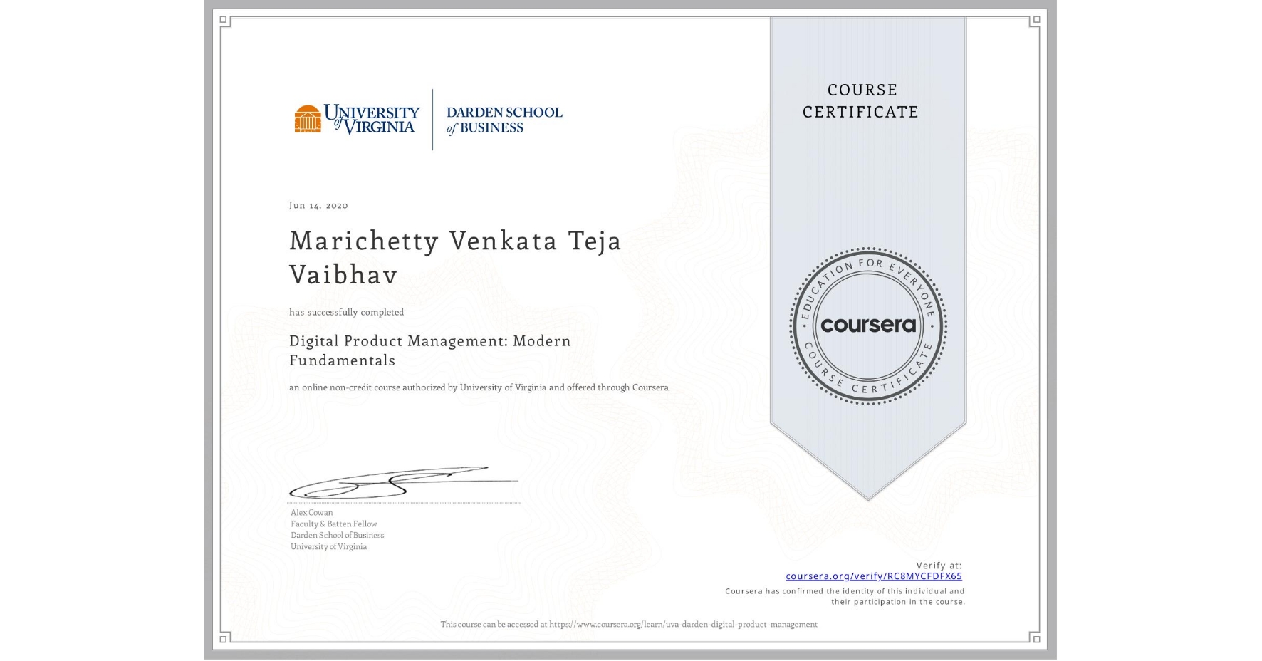 View certificate for Marichetty Venkata Teja Vaibhav, Digital Product Management: Modern Fundamentals, an online non-credit course authorized by University of Virginia and offered through Coursera