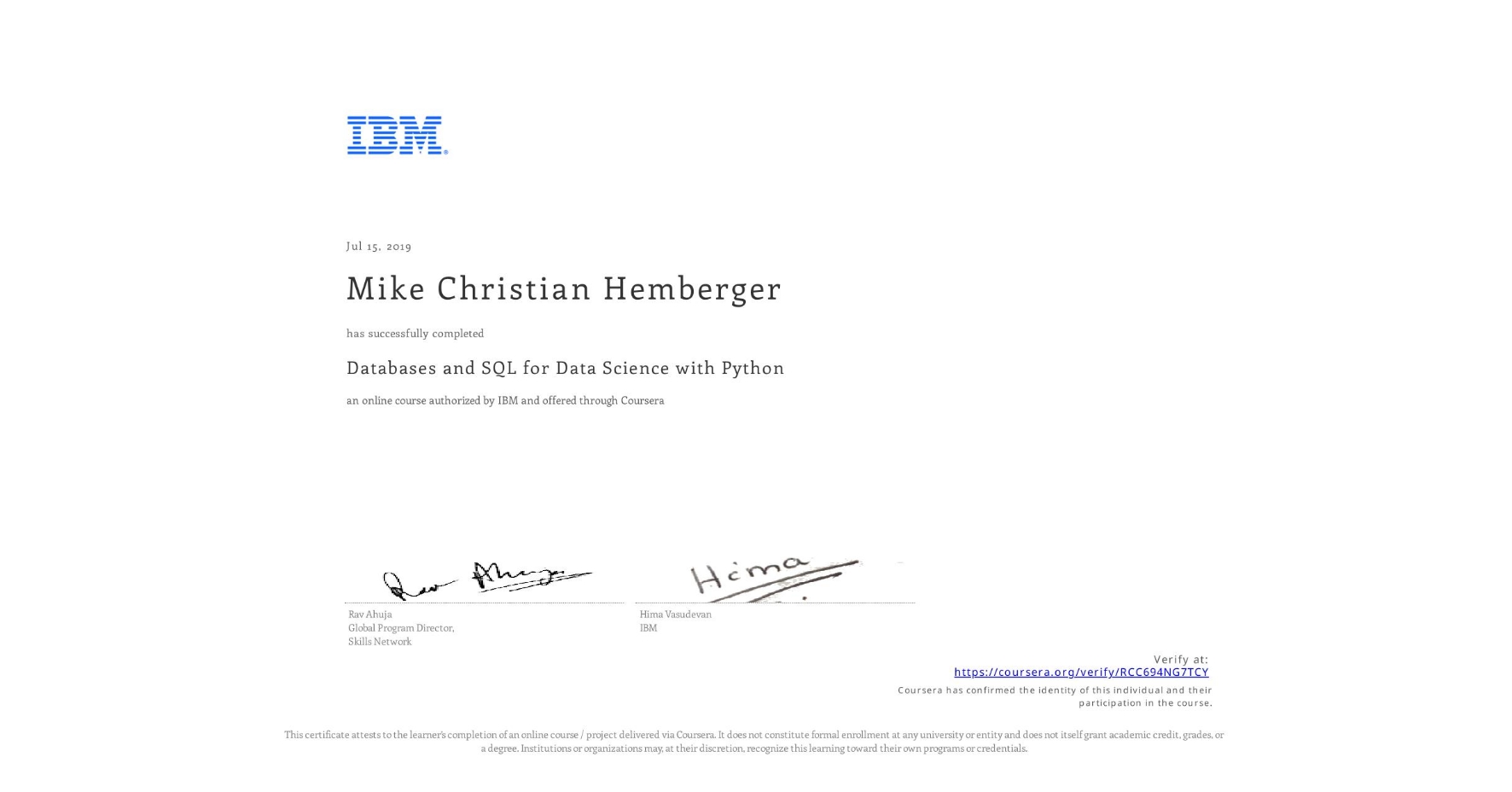 View certificate for Mike Christian Hemberger, Databases and SQL for Data Science with Python, an online non-credit course authorized by IBM and offered through Coursera