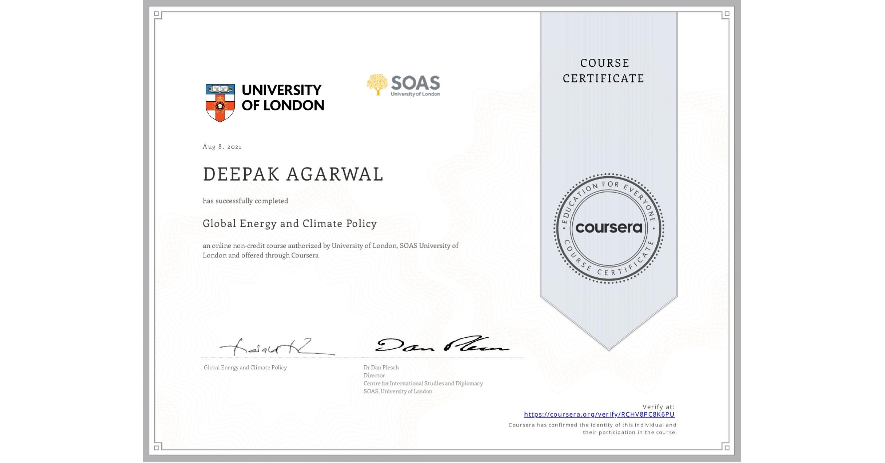 View certificate for DEEPAK AGARWAL, Global Energy and Climate Policy, an online non-credit course authorized by University of London & SOAS University of London and offered through Coursera