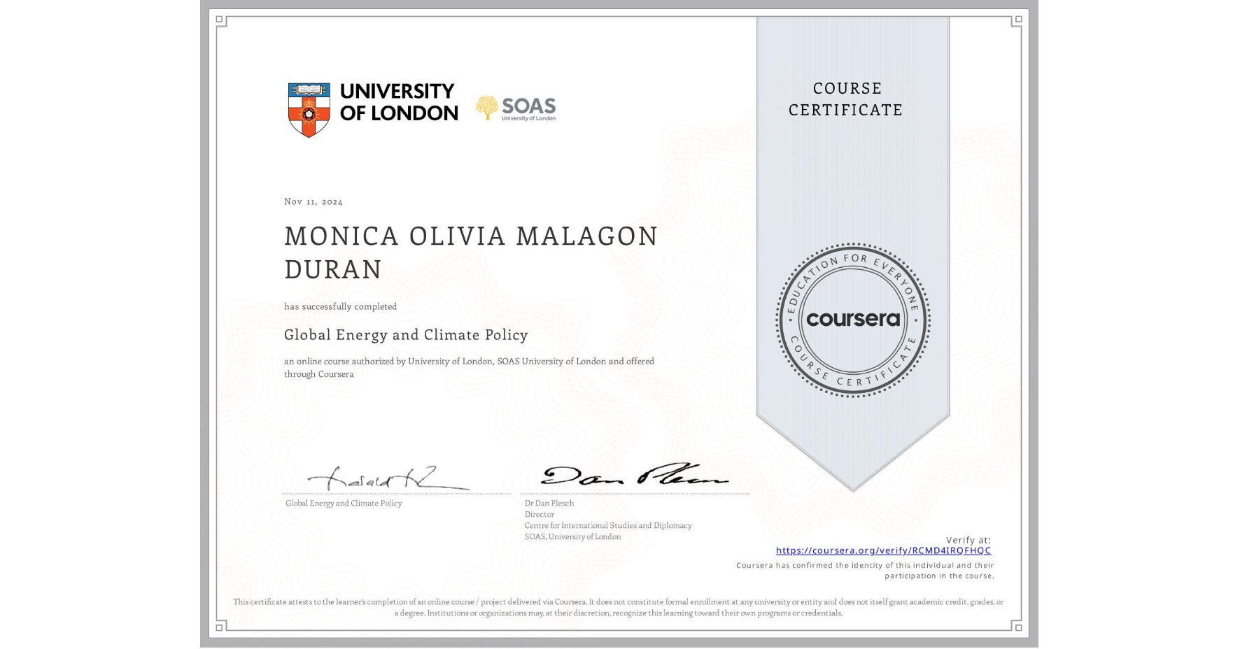 View certificate for MONICA OLIVIA MALAGON DURAN, Global Energy and Climate Policy, an online non-credit course authorized by University of London & SOAS University of London and offered through Coursera