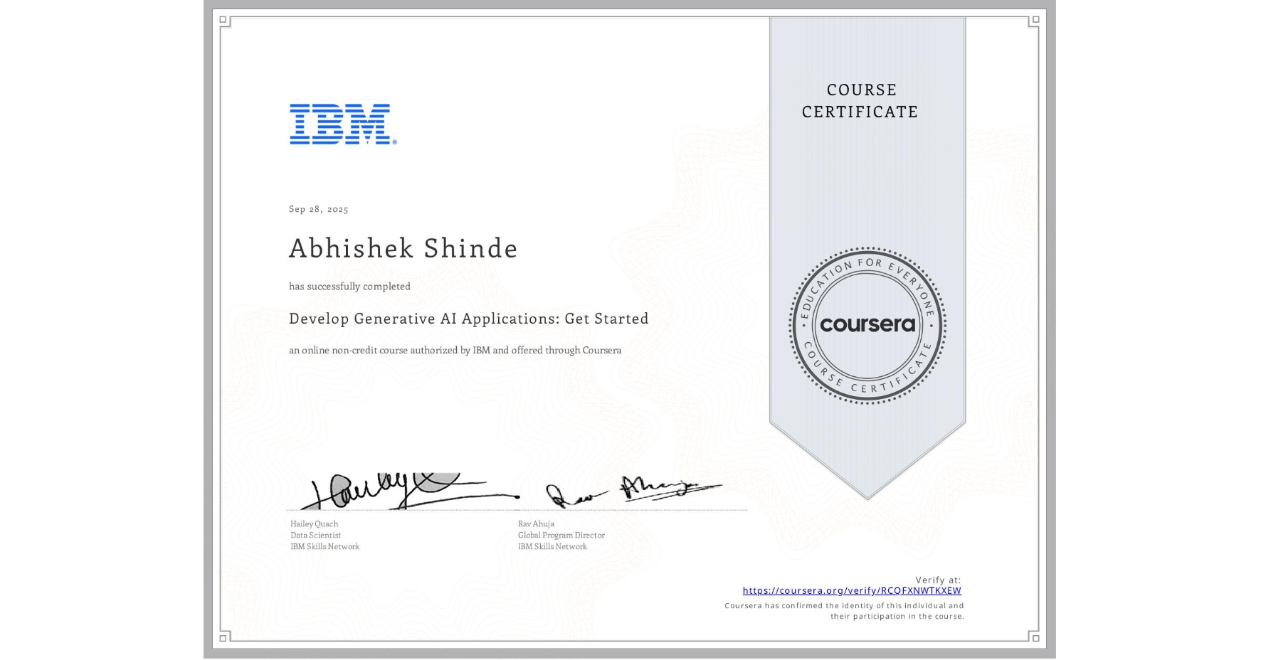 View certificate for Abhishek Shinde,  Develop Generative AI Applications: Get Started, an online non-credit course authorized by IBM and offered through Coursera