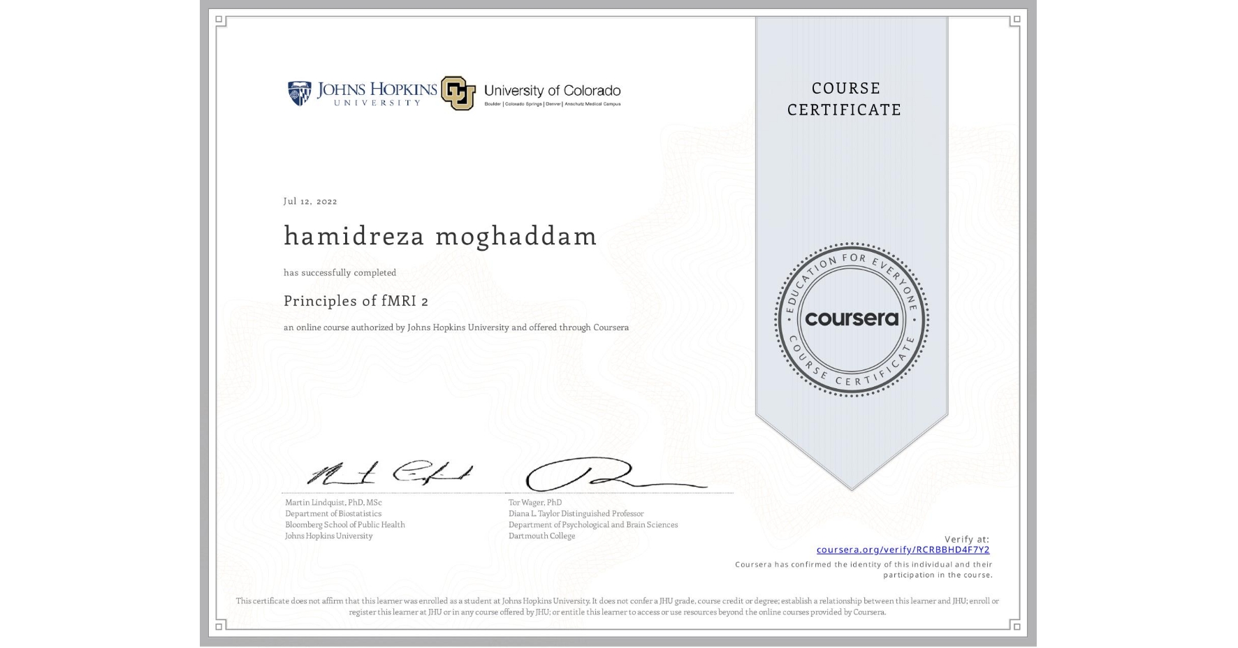 View certificate for hamidreza moghaddam, Principles of fMRI 2, an online non-credit course authorized by Johns Hopkins University and offered through Coursera