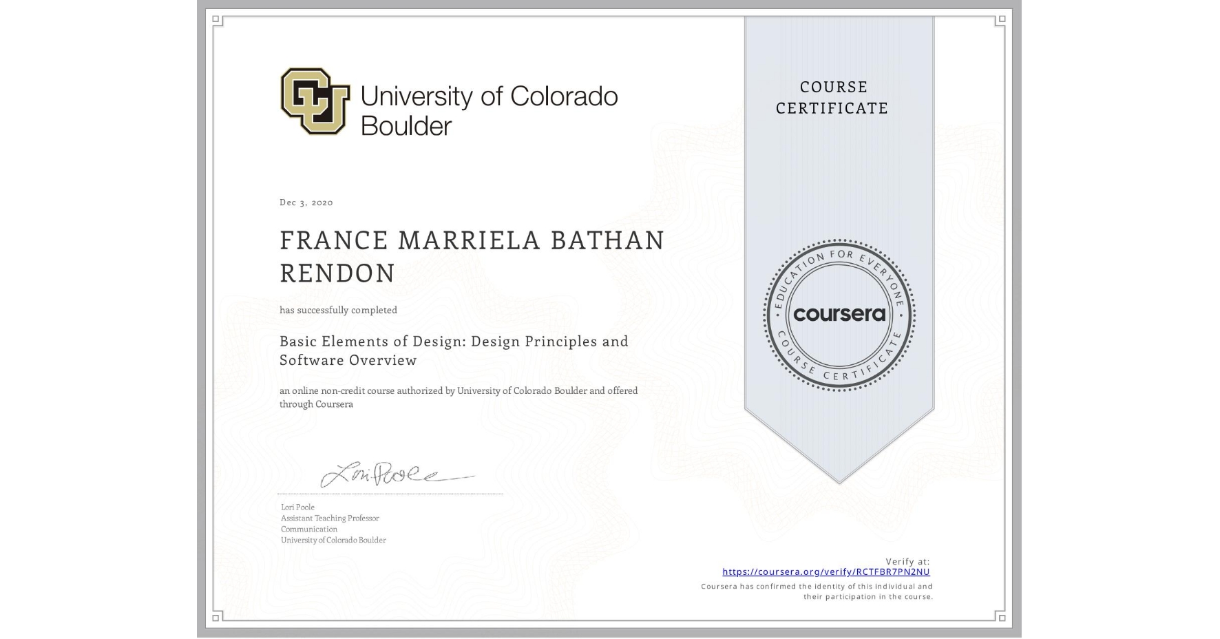 View certificate for FRANCE MARRIELA BATHAN  RENDON, Basic Elements of Design: Design Principles and Software Overview, an online non-credit course authorized by University of Colorado Boulder and offered through Coursera