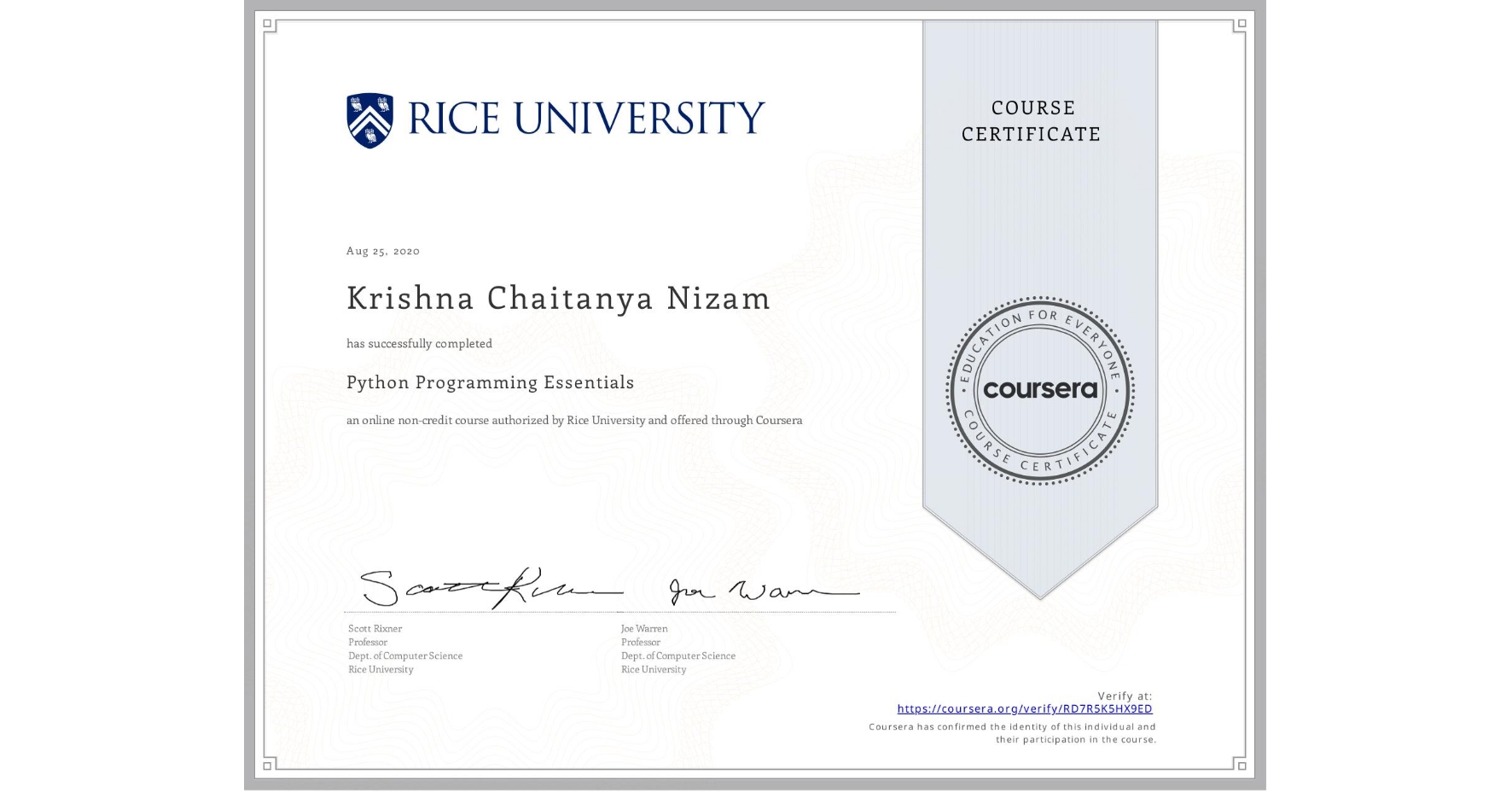View certificate for Krishna Chaitanya Nizam, Python Programming Essentials, an online non-credit course authorized by Rice University and offered through Coursera