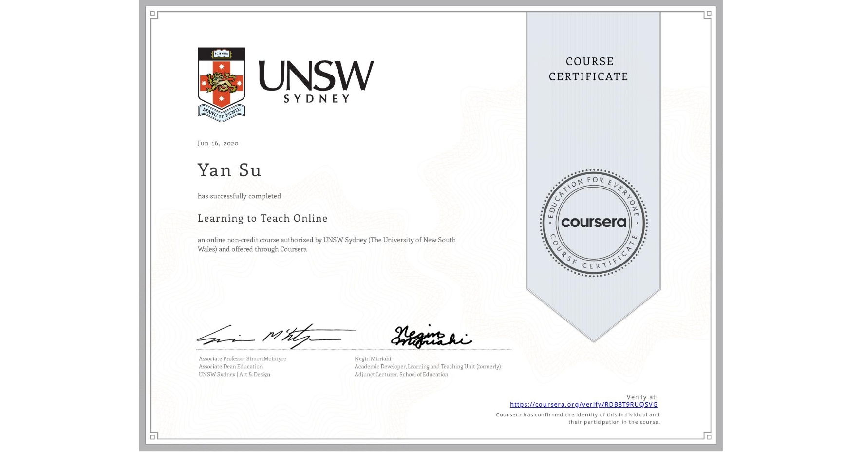 View certificate for Yan Su, Learning to Teach Online, an online non-credit course authorized by UNSW Sydney (The University of New South Wales) and offered through Coursera