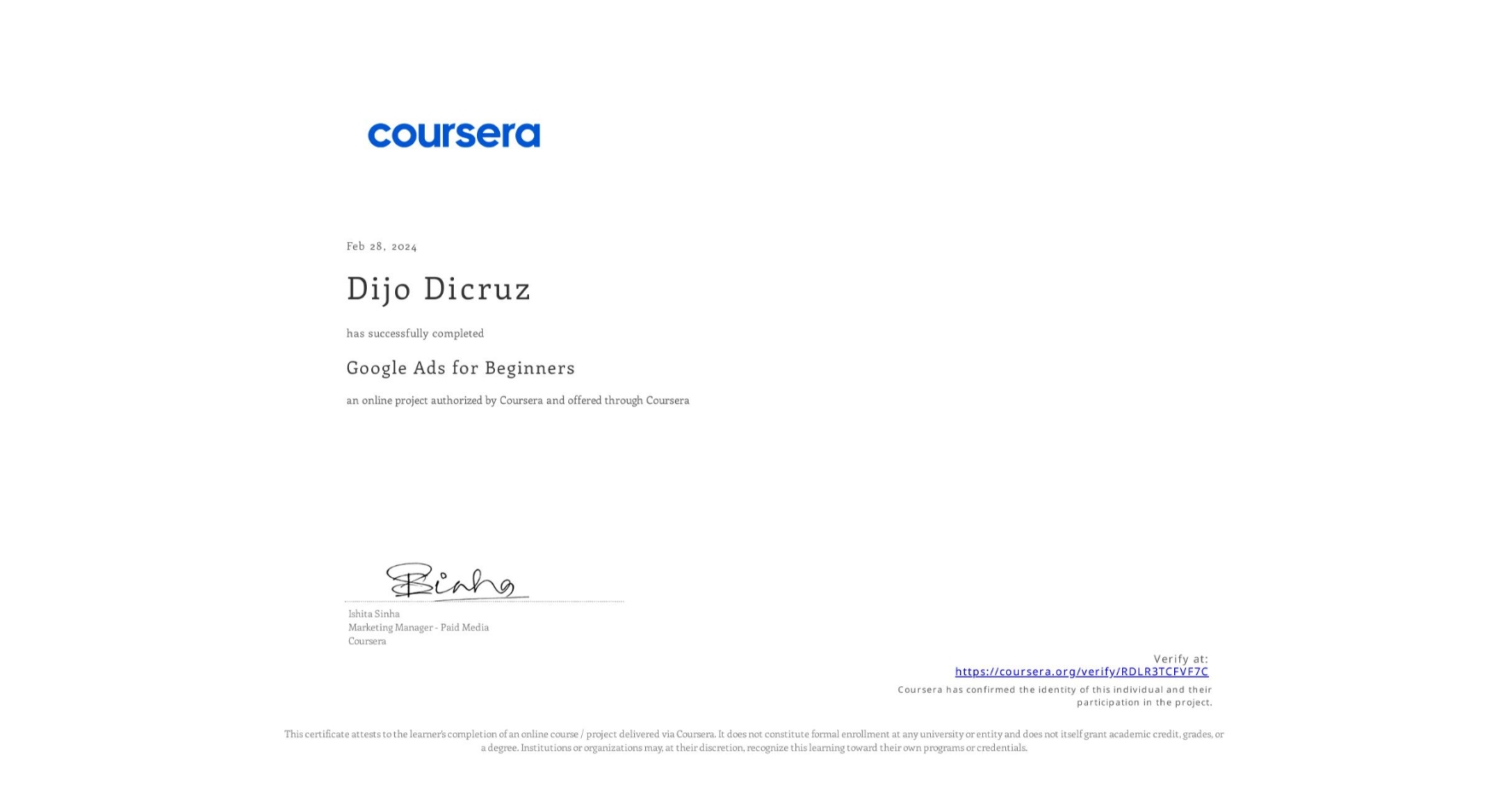 View certificate for Dijo Dicruz, Google Ads for Beginners, an online non-credit course authorized by Coursera and offered through Coursera