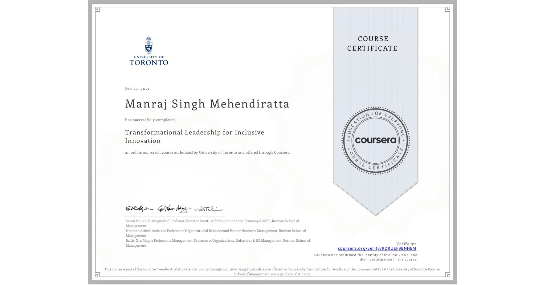 View certificate for Manraj Singh Mehendiratta, Transformational Leadership for Inclusive Innovation, an online non-credit course authorized by University of Toronto and offered through Coursera