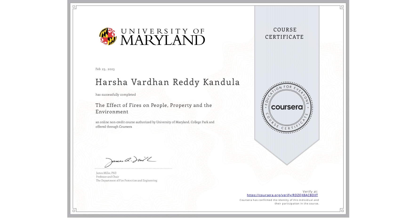 View certificate for Harsha Vardhan Reddy  Kandula, The Effect of Fires on People, Property and the Environment, an online non-credit course authorized by University of Maryland, College Park and offered through Coursera