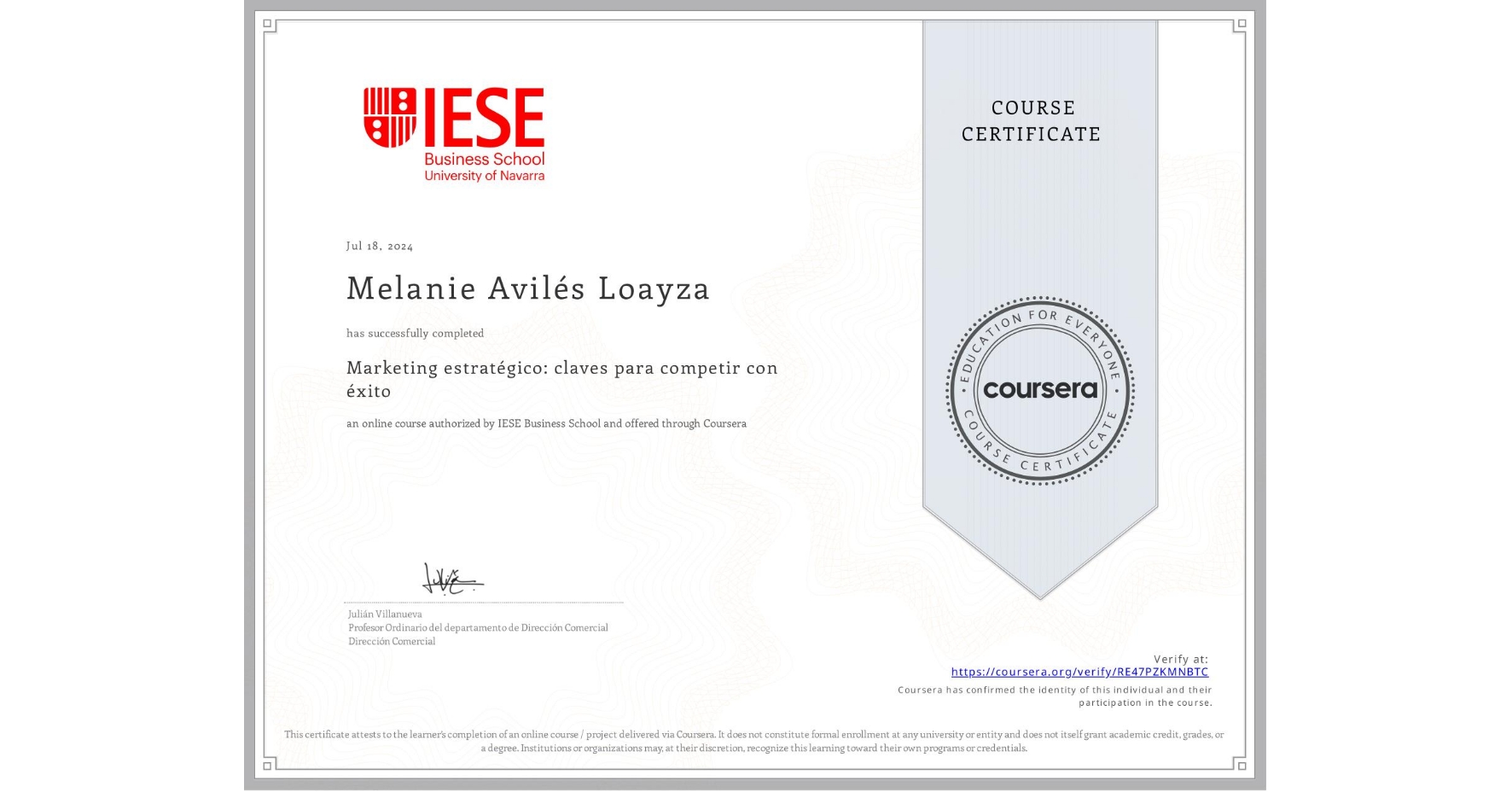 View certificate for Melanie Avilés Loayza, Marketing estratégico: claves para competir con éxito, an online non-credit course authorized by IESE Business School and offered through Coursera