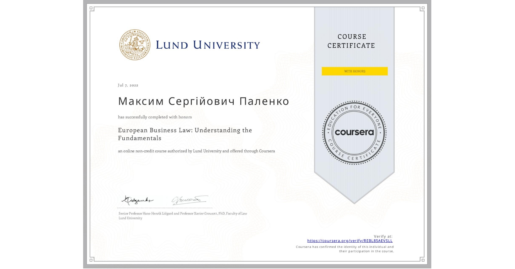 View certificate for Максим Сергійович Паленко, European Business Law: Understanding the Fundamentals, an online non-credit course authorized by Lund University and offered through Coursera