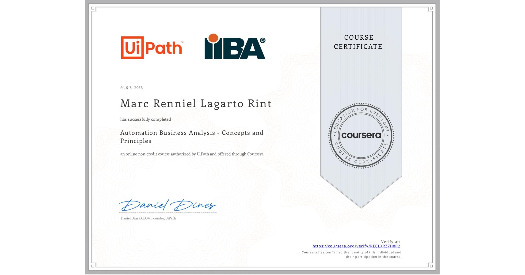 View certificate for Marc Renniel Lagarto Rint, Automation Business Analysis - Concepts and Principles, an online non-credit course authorized by UiPath and offered through Coursera