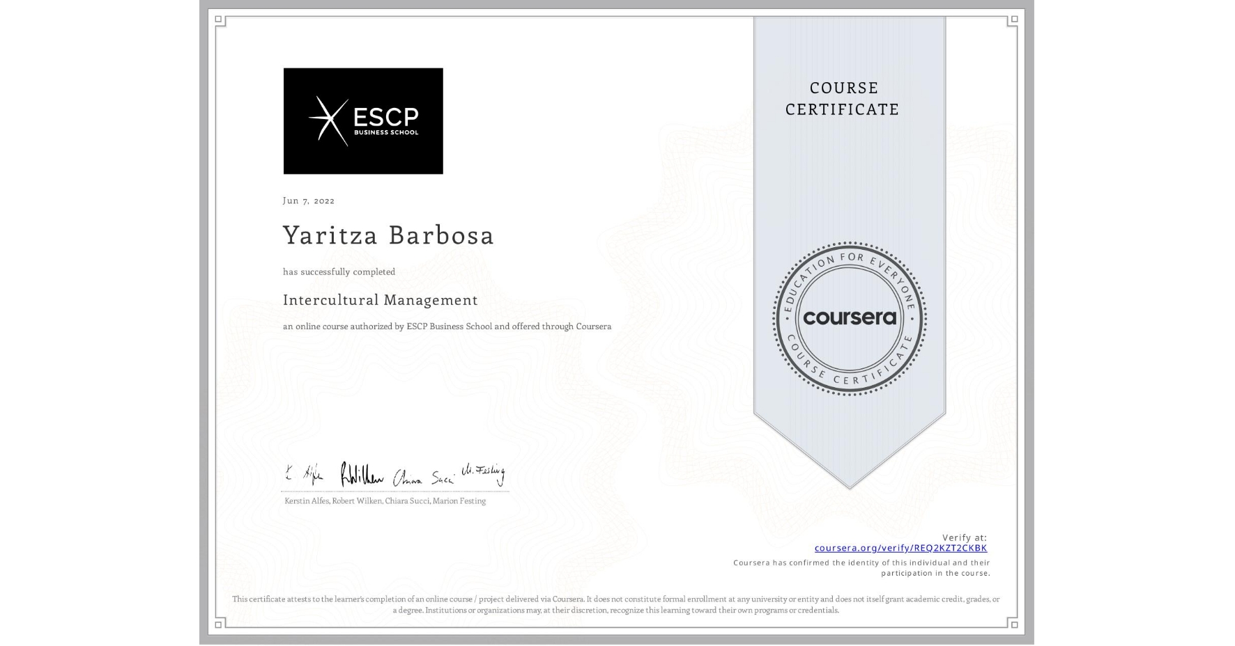 View certificate for Yaritza Barbosa, Intercultural Management, an online non-credit course authorized by ESCP Business School and offered through Coursera