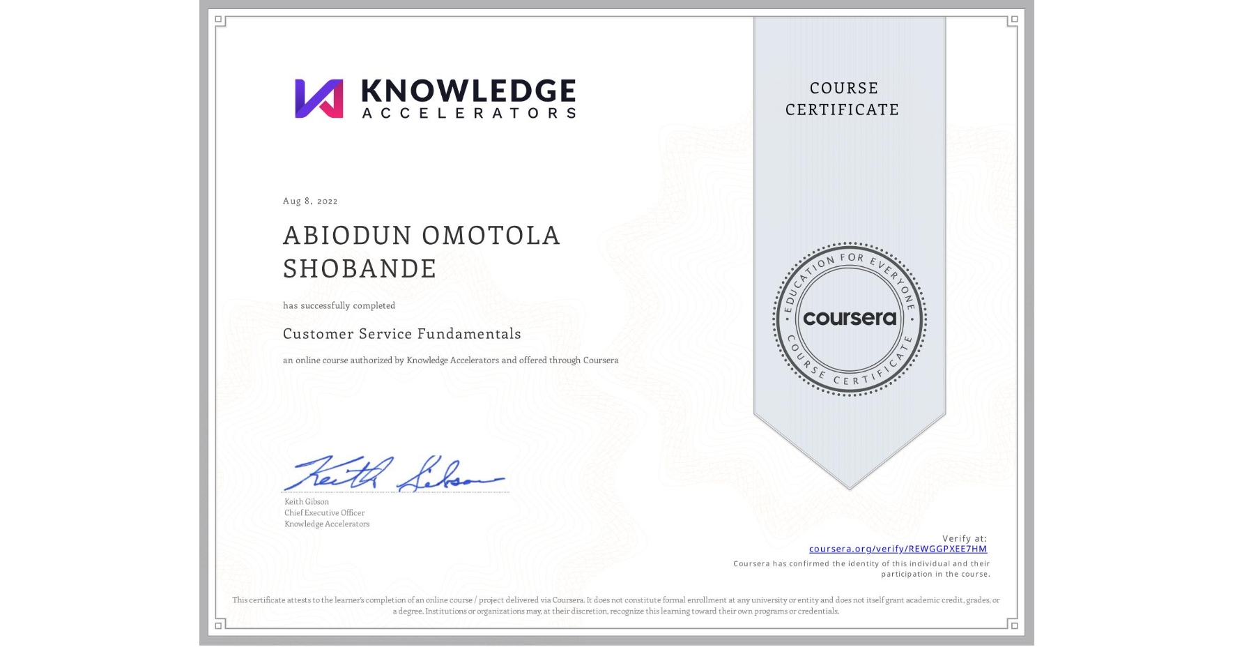 View certificate for ABIODUN OMOTOLA  SHOBANDE, Customer Service Fundamentals, an online non-credit course authorized by Knowledge Accelerators and offered through Coursera