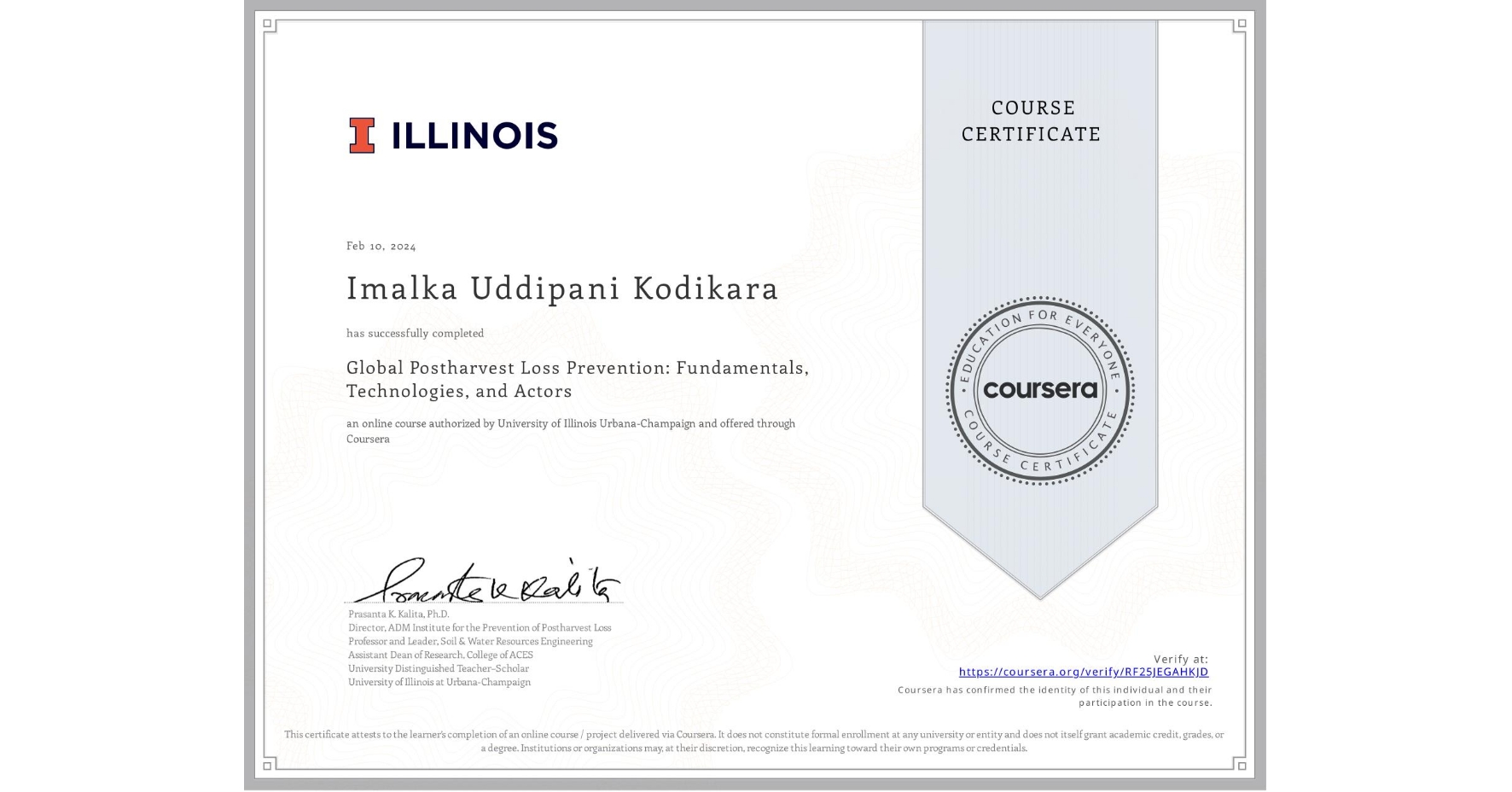 View certificate for Imalka Uddipani Kodikara, Global Postharvest Loss Prevention: Fundamentals, Technologies, and Actors, an online non-credit course authorized by University of Illinois Urbana-Champaign and offered through Coursera