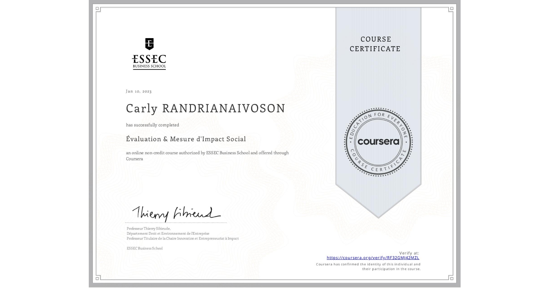 View certificate for Carly RANDRIANAIVOSON, Évaluation & Mesure d'Impact Social, an online non-credit course authorized by ESSEC Business School and offered through Coursera