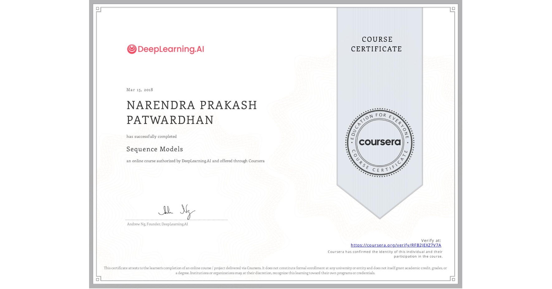 View certificate for NARENDRA PRAKASH PATWARDHAN, Sequence Models, an online non-credit course authorized by DeepLearning.AI and offered through Coursera