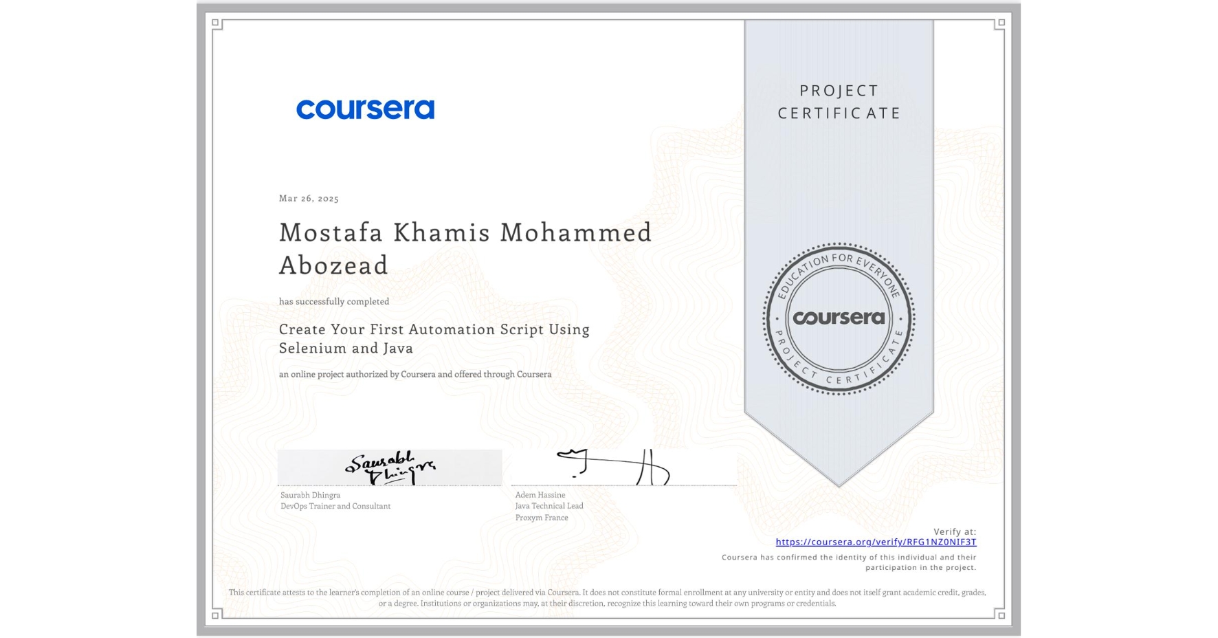View certificate for Mostafa Khamis Mohammed Abozead , Create Your First Automation Script Using Selenium and Java, an online non-credit course authorized by Coursera and offered through Coursera