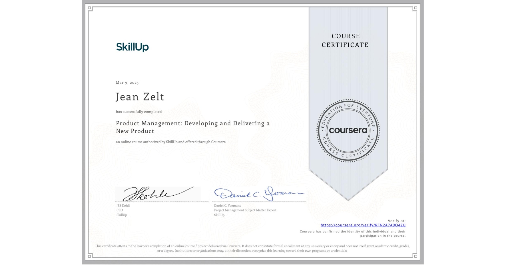 View certificate for Jean Zelt, Product Management: Developing and Delivering a New Product, an online non-credit course authorized by SkillUp and offered through Coursera