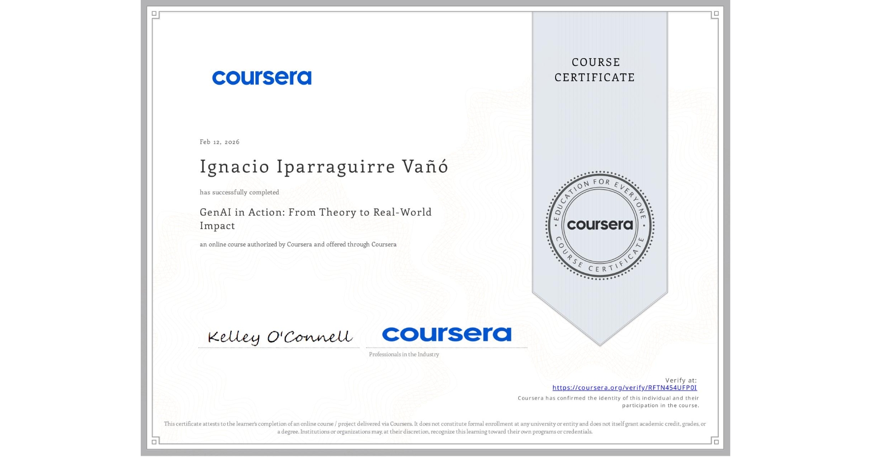 View certificate for Ignacio Iparraguirre Vañó, GenAI in Action: From Theory to Real-World Impact, an online non-credit course authorized by Coursera and offered through Coursera